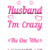 Crazy Wife Husband Gift Funny
