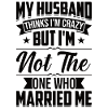 Crazy Wife Mari Cadeau Drôle