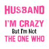 Crazy Wife Mari Cadeau Drôle