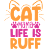 Cat mama life is ruff