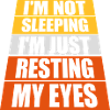 im not sleeping quote