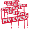 im not sleeping Quote