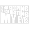 im not sleeping quote