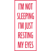 im not sleeping Quote