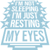 im not sleeping quote