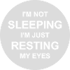 im not sleeping quote