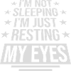 im not sleeping quote