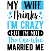 Crazy Wife Mari Cadeau Drôle
