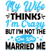 Crazy Wife Mari Cadeau Drôle