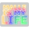 Malle is my life