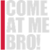 Viens à moi bro