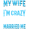 Crazy Wife Husband Gift Funny
