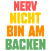 Nerv Nicht Bin Am Backen
