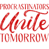 Procrastinateurs, unissez-vous demain 3