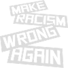 make racism wrong again
