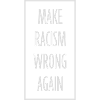 make racism wrong again
