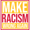 make racism wrong again