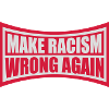make racism wrong again
