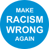 make racism wrong again