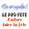On m'appelle le Pro-Fête