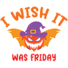 I wish it was Friday