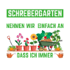Ich habe einen Schrebergarten