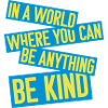 you can be kind