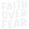Faith over Fear