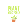 Plant Whisperer Gardener