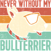 Jamais sans mon Bull Terrier