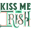 Kiss Me I'm IRISH