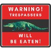 Warning Trespassers will be eaten
