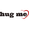Hug me