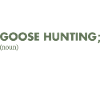 Geese Hunter Definition Goose Hunting