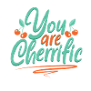 You are cherrific - Cherries