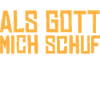 ALS GOTT MICH SCHUF