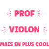 Je suis prof de violon