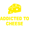 Addicted To Cheese