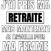 J’ai pris ma retraite