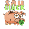 SCHWEIN SAU GLÜCK