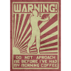 Coffee Zombie. Do not Aproach.
