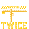 Measure Once Cuss Twice