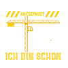 Baustelle Aufgepasst Ich Bin ...