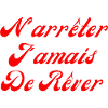 N'arrêter jamais de rêver