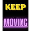 keep moving