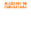 Allergic To Pendejadas, Spanish