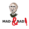 Putin, Mad and Bad