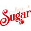 hey sugar Valentine's Day