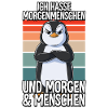 Ich Hasse Morgenmenschen Pinguin