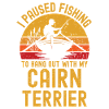 Fishing, fishing and Cairn Terrier